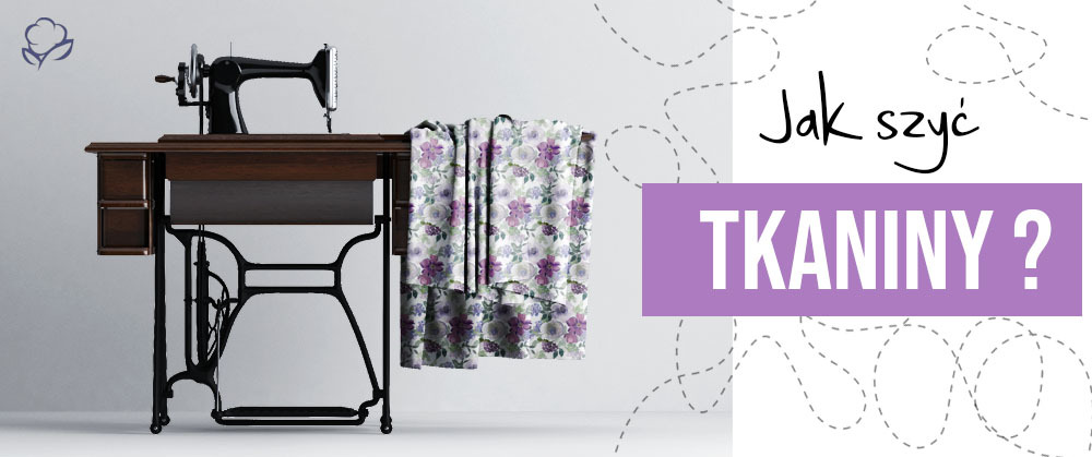 Jak szyć tkaniny