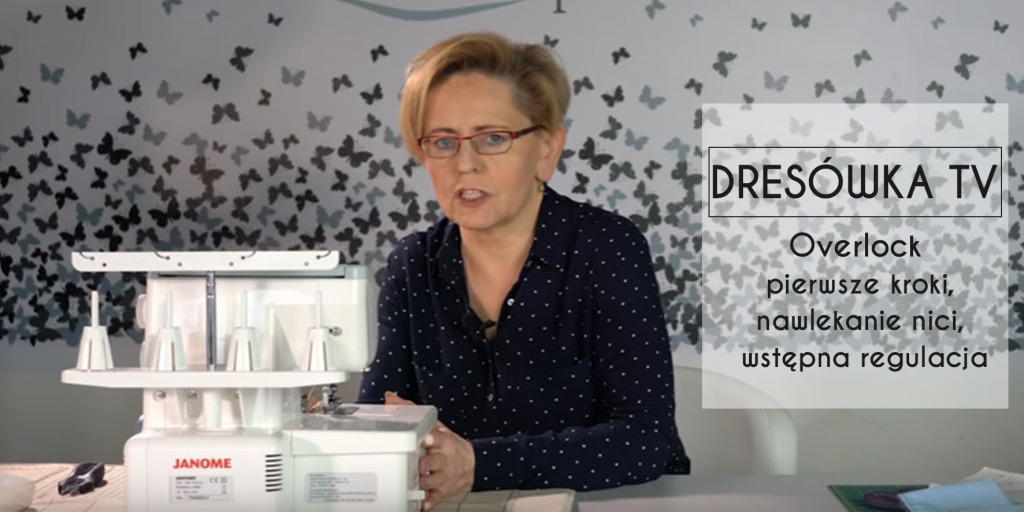 Overlock - pierwsze kroki, nawlekanie nici, wstępna regulacja
