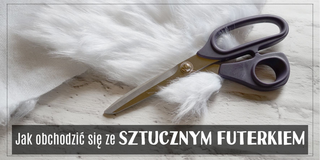 Sztuczne futerko - jak się z nim obchodzić