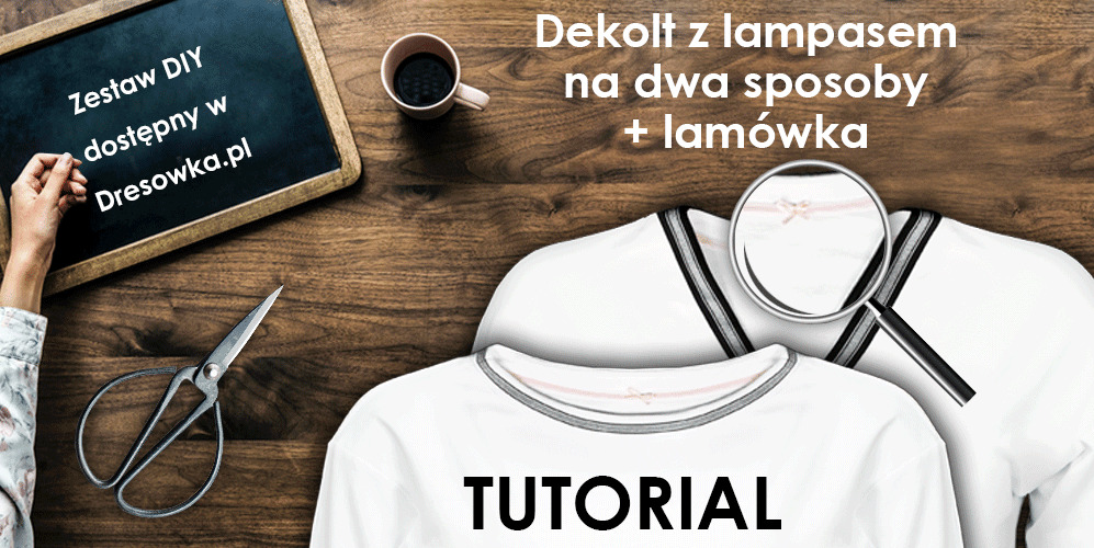 Dekolt  lampasem na dwa sposoby + wykończenie lamówką