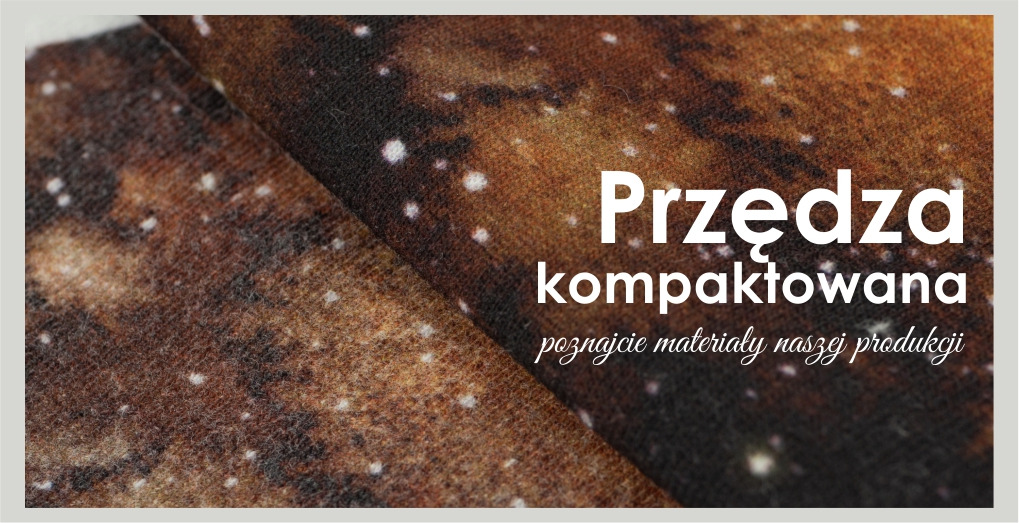 Poznajcie materiały naszej produkcji