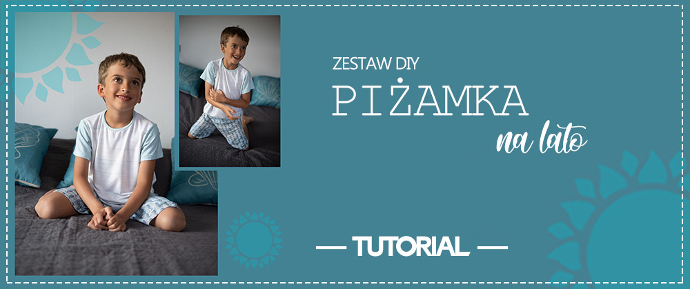 Jak uszyć letnią piżamę z zestawy DIY