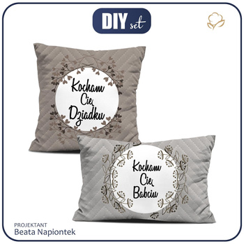 DECORATIVE PILOWS - KOCHAM CIĘ DZIADKU / KOCHAM CIĘ BABCIU - sewing set