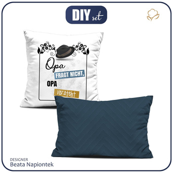DECORATIVE PILOWS - Opa fragt nicht, Opa versteht / hat