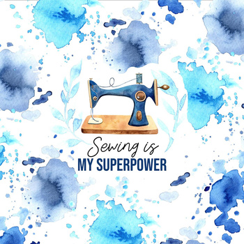 SEWING IS MY SUPERPOWER - PANEL (75cm x 80cm) Hydrofobowa dzianina drapana