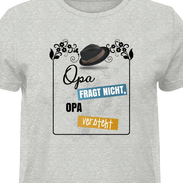 MEN’S T-SHIRT XXXL - Opa fragt nicht, Opa versteht / hat - single jersey