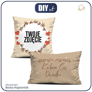 DECORATIVE PILOWS -  KOCHAM CIĘ DZIADKU - WITH OWN PRINT - sewing set