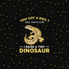 TINY DINOSAUR / black - panel (75cm x 80cm)