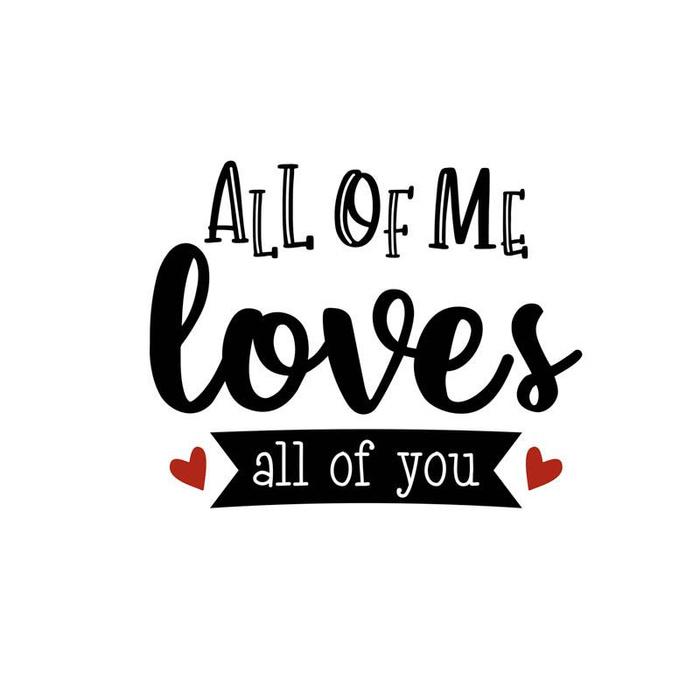 ALL OF ME LOVES ALL OF YOU (BE MY VALENTINE) - Paneel Sommersweat 50cm x 60cm