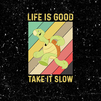 LIFE IS GOOD TAKE IT SLOW / czarny - PANEL (75cm x 80cm) SINGLE JERSEY ITY