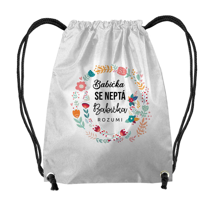 GYM BAG - BABIČKA SE NEPTÁ BABIČKA ROZUMÍ / folklore