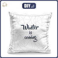 PILLOW 45x45 - WINTER IS COMING - Cotton woven fabric - sewing set