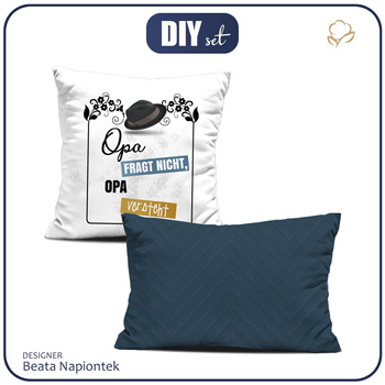 DECORATIVE PILOWS - Opa fragt nicht, Opa versteht / hat