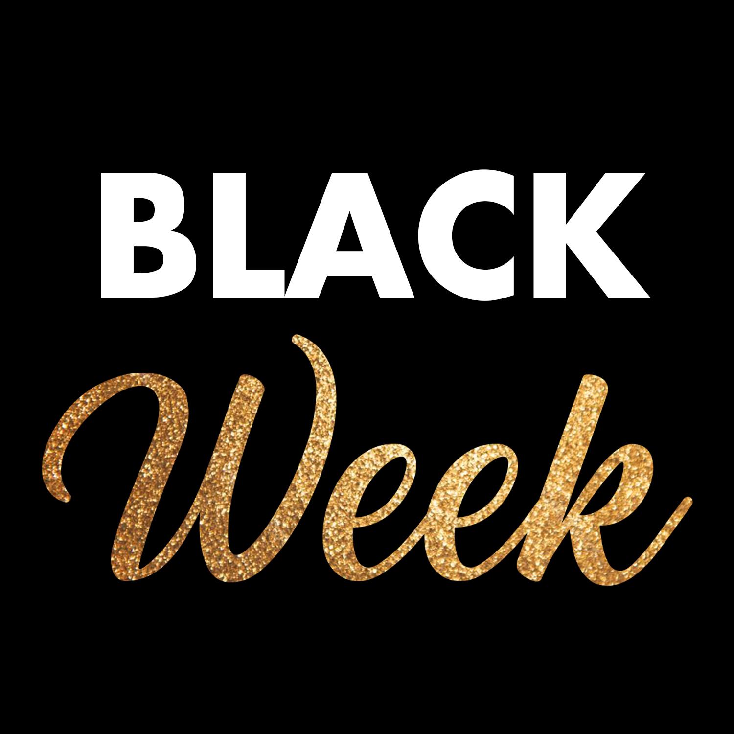 BLACK WEEK