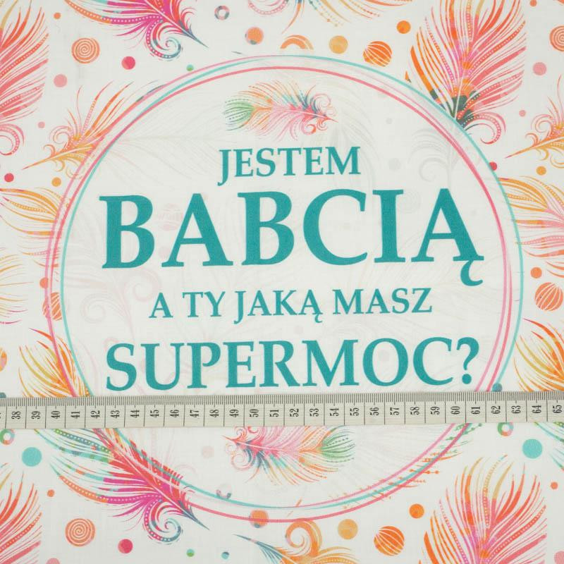Jestem Babcią a jaką TY masz Supermoc? / tęczowe piórka- panel tkanina bawełniana (50cmx75cm)