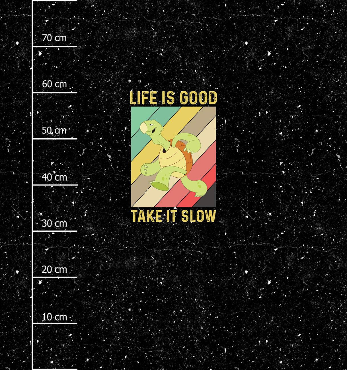 LIFE IS GOOD TAKE IT SLOW / czarny - panel (75cm x 80cm)