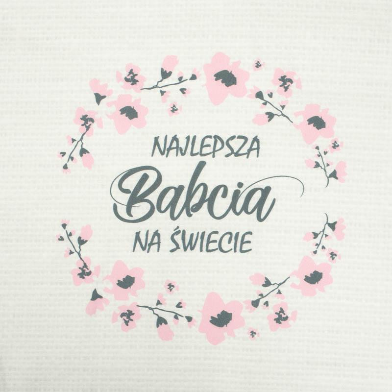 Najlepsza Babcia na Świecie/ płótno - panel tkanina bawełniana (50cmx75cm)