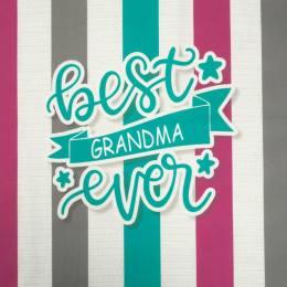 Best grandma ever/ paski - panel tkanina bawełniana (50cmx75cm)