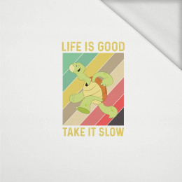 LIFE IS GOOD TAKE IT SLOW / biały - panel (60cm x 50cm) dzianina pętelkowa