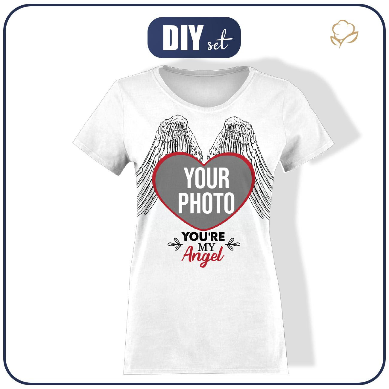 DAMSKI T-SHIRT - YOU RE MY ANGEL - Z WŁASNYM ZDJĘCIEM - ZESTAW DO USZYCIA 