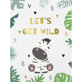 LET'S GET WILD (WILD & FREE) - panel tkanina bawełniana