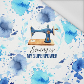 SEWING IS MY SUPERPOWER - PANEL (75cm x 80cm) tkanina wodoodporna