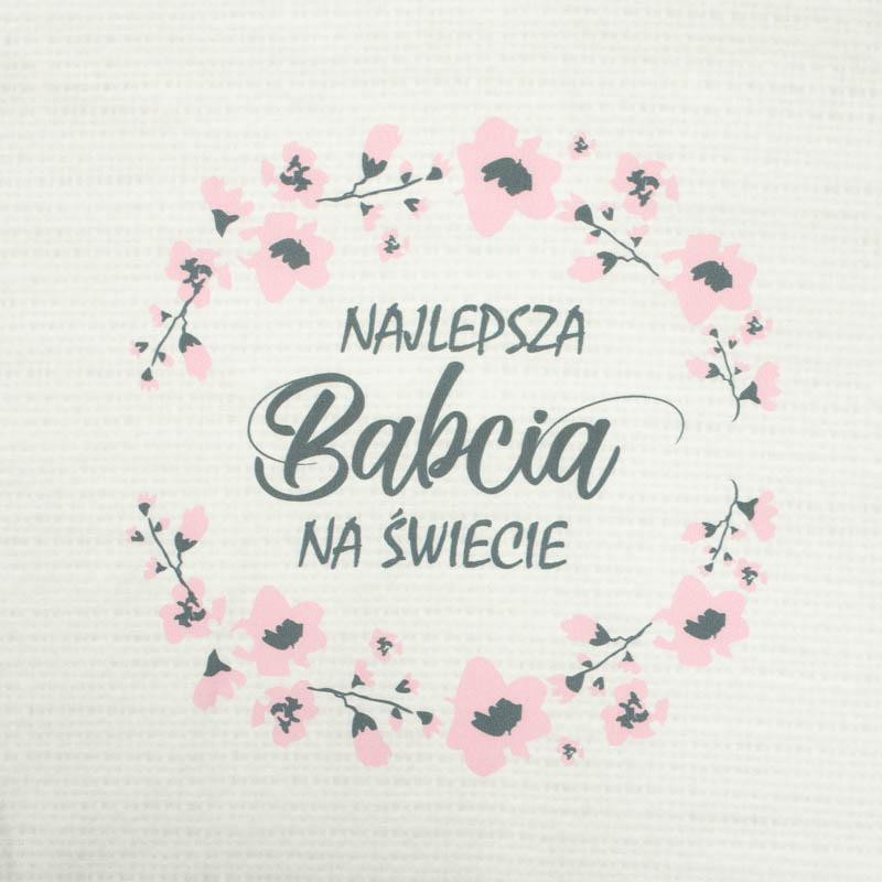 Najlepsza Babcia na Świecie/ canvas - Cotton woven fabric panel (50cmx75cm)