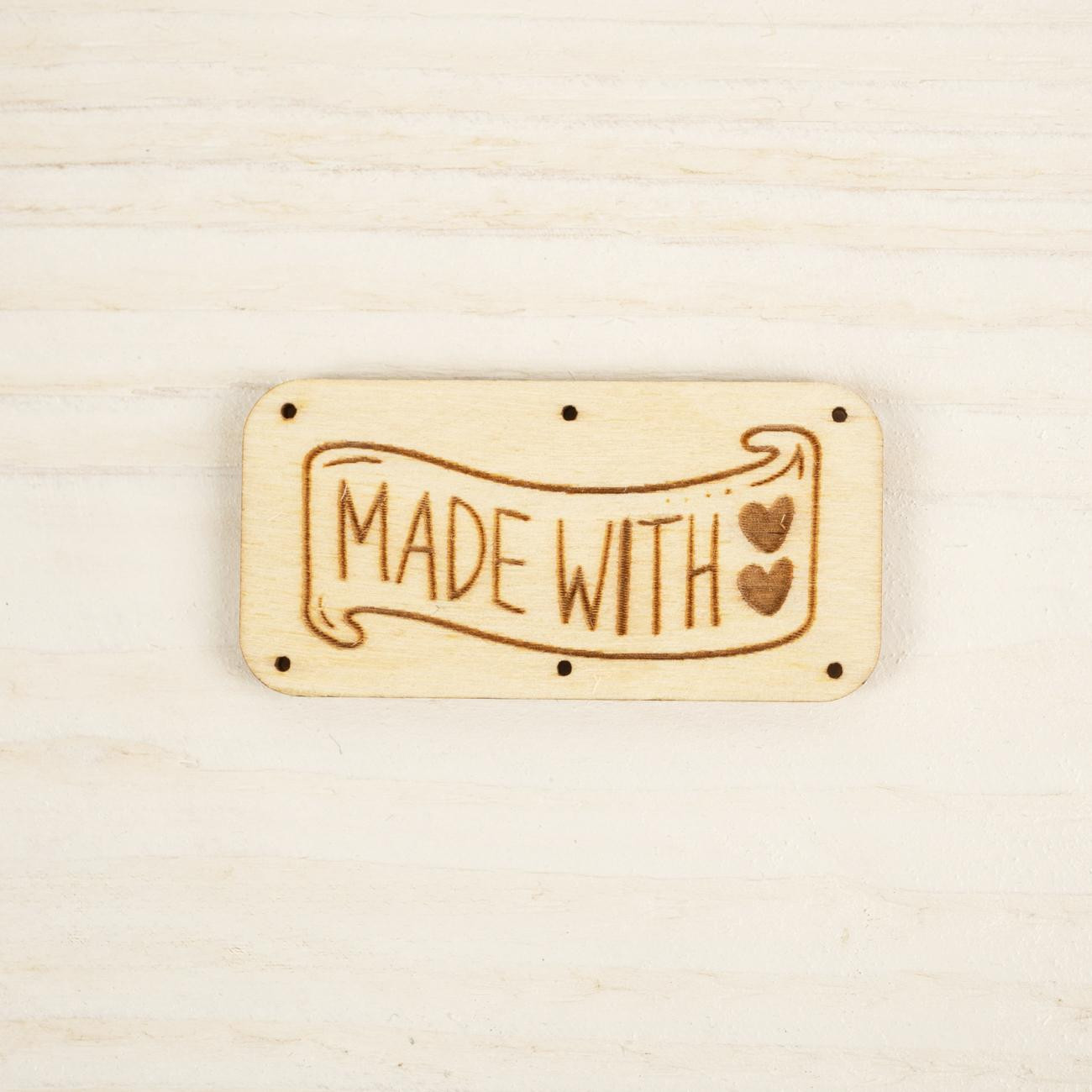 Wooden label rectangular - MADE WITH LOVE / PAT. 2