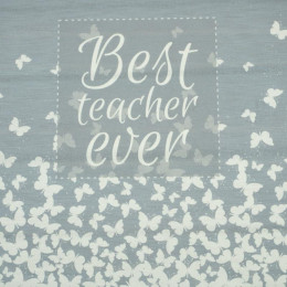 Best teacher ever / motylki - panel tkanina bawełniana