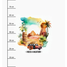 I NEED VACATION - PANEL (75cm x 80cm) tkanina wodoodporna