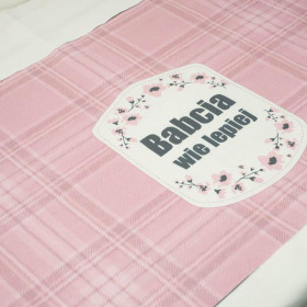 Babcia wie lepiej/ angielska krata -róż kwarcowy- panel tkanina bawełniana (50cmx75cm)