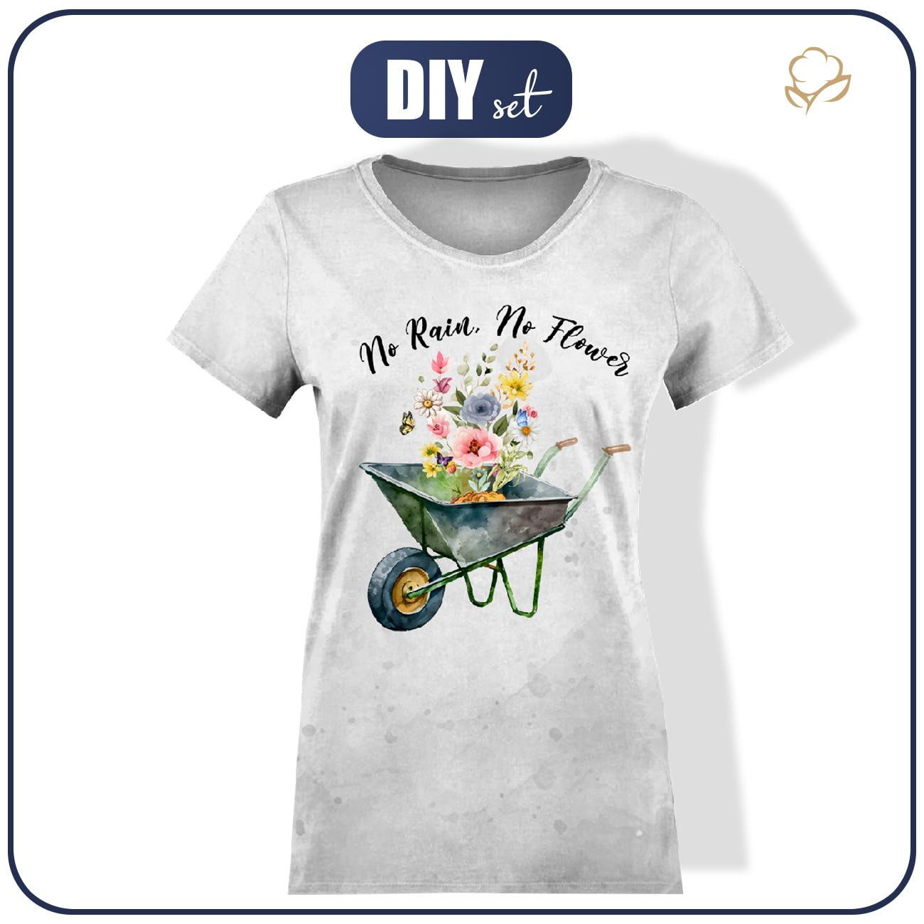 T-SHIRT DAMSKI - NO RAIN, NO FLOWER - zestaw do uszycia