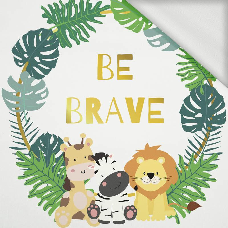 BE BRAVE (WILD & FREE) - panel dzianina pętelkowa