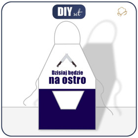 PANEL NA FARTUSZEK - DZISIAJ BĘDZIE NA OSTRO / nóż