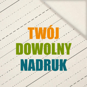 MATERIAŁ Z WŁASNYM NADRUKIEM - Len 100%