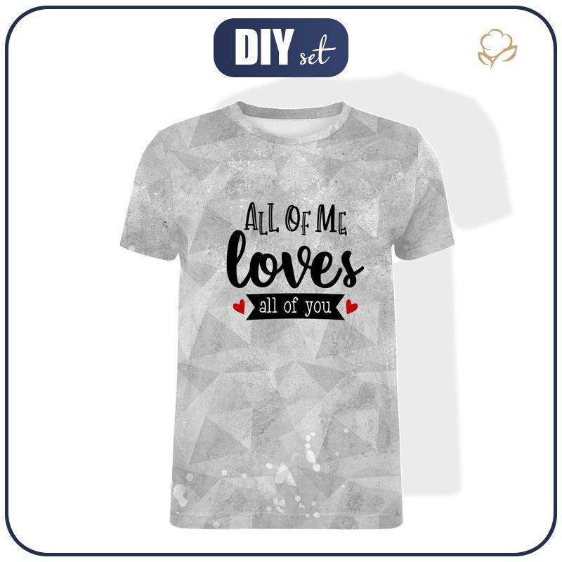 PÁNSKÉ TRIČKO - ALL OF ME LOVES ALL OF YOU (BE MY VALENTINE) / LED - single jersey 