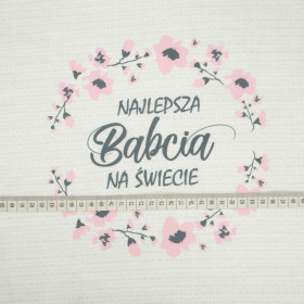 Najlepsza Babcia na Świecie/ płótno - panel tkanina bawełniana (50cmx75cm)