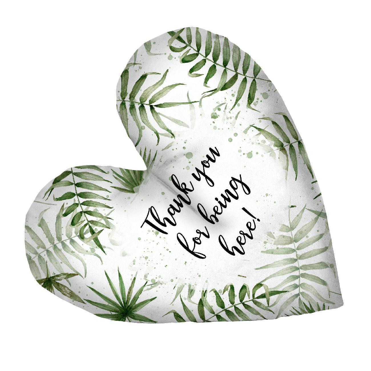 DECORATIVE PILLOW HEART - Thank you for being here!