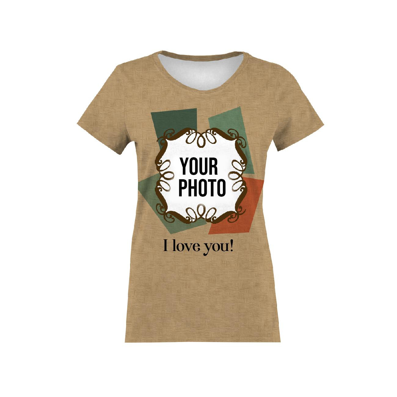 WOMEN'S T-SHIRT - I LOVE YOU PAT. 4 - WITH YOUR OWN PHOTO - sewing set