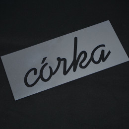 CÓRKA / lower case letters - Stencil