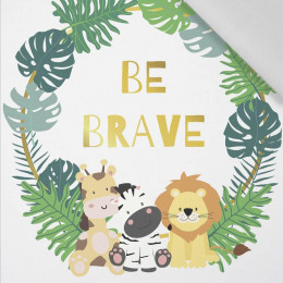 BE BRAVE (WILD & FREE) - Cotton woven fabric panel