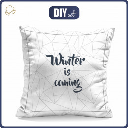 PILLOW 45x45 - WINTER IS COMING - sewing set