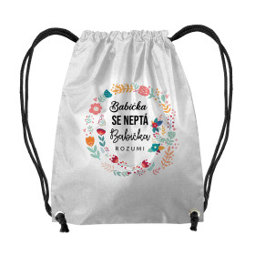 GYM BAG - BABIČKA SE NEPTÁ BABIČKA ROZUMÍ / folklore