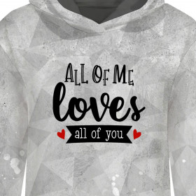CLASSIC WOMEN’S HOODIE (POLA) - ALL OF ME LOVES ALL OF YOU (BE MY VALENTINE) / ICE - looped knit fabric  