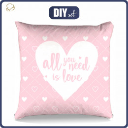 PILLOW 45x45 - ALL YOU NEED IS LOVE - sewing set