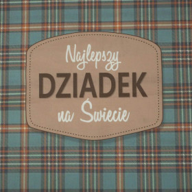 Najlepszy Dziadek na Świecie/ check retro- Cotton woven fabric panel (50cmx75cm)